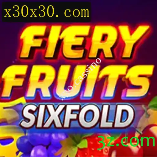 Explorando o Excitante Mundo do Jogo FieryFruitsSixFold no x30.cassino