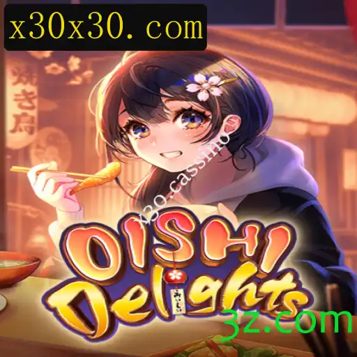 Descubra o Mundo de OishiDelights no x30.cassino